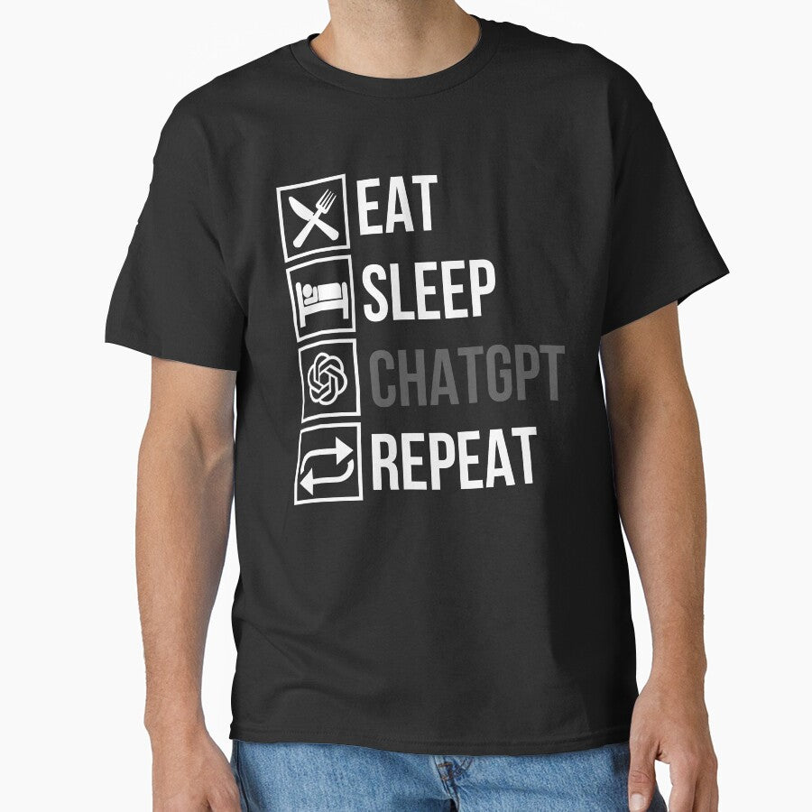 Eat Sleep ChatGPT Repeat Shirt | Best AI Programmer Daily Routine Tee Black
