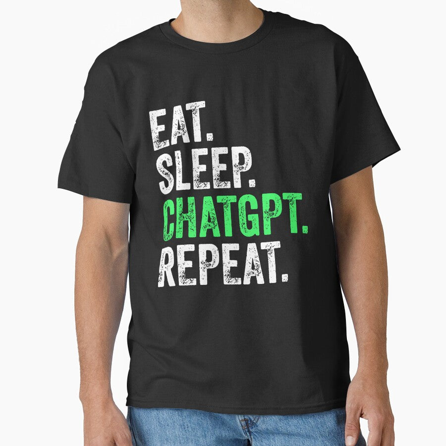 Eat Sleep ChatGPT Repeat Tee - Funny AI Programmer Gift Black