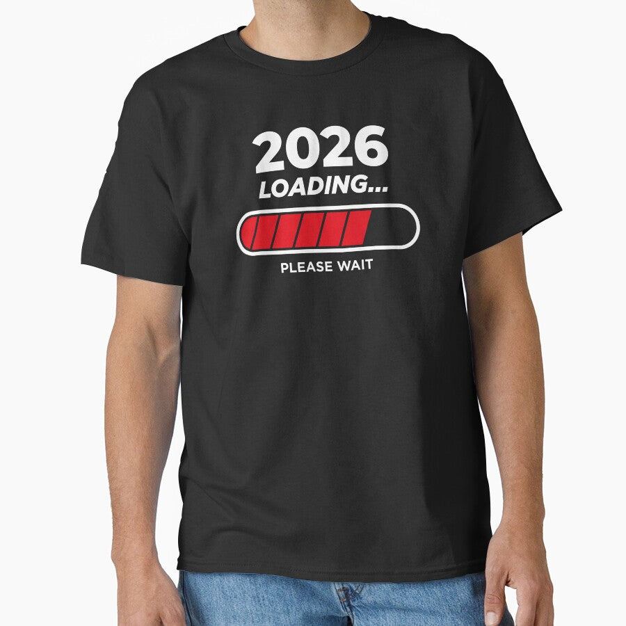 2026 Loading Future Year Countdown Statement Classic T-Shirt Black
