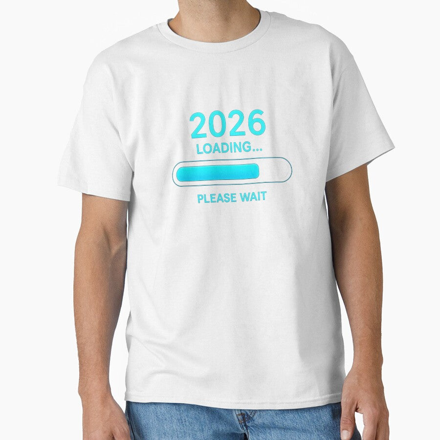 New Year 2026 Loading Progress Bar Tech Gift Classic T-Shirt White