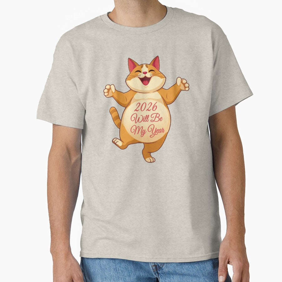 Funny Cat 2026 My Year Shirt – Cute Feline New Year Motivation Creme