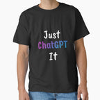 Just ChatGPT It Black T-Shirt | Sleek AI Productivity Graphic Tee Black