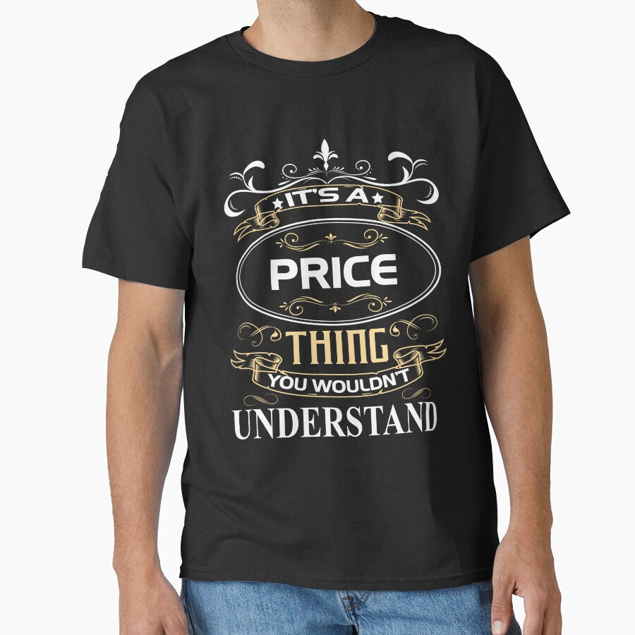 Its A Price Thing Personalized Surname Pride Classic T-Shirt Black