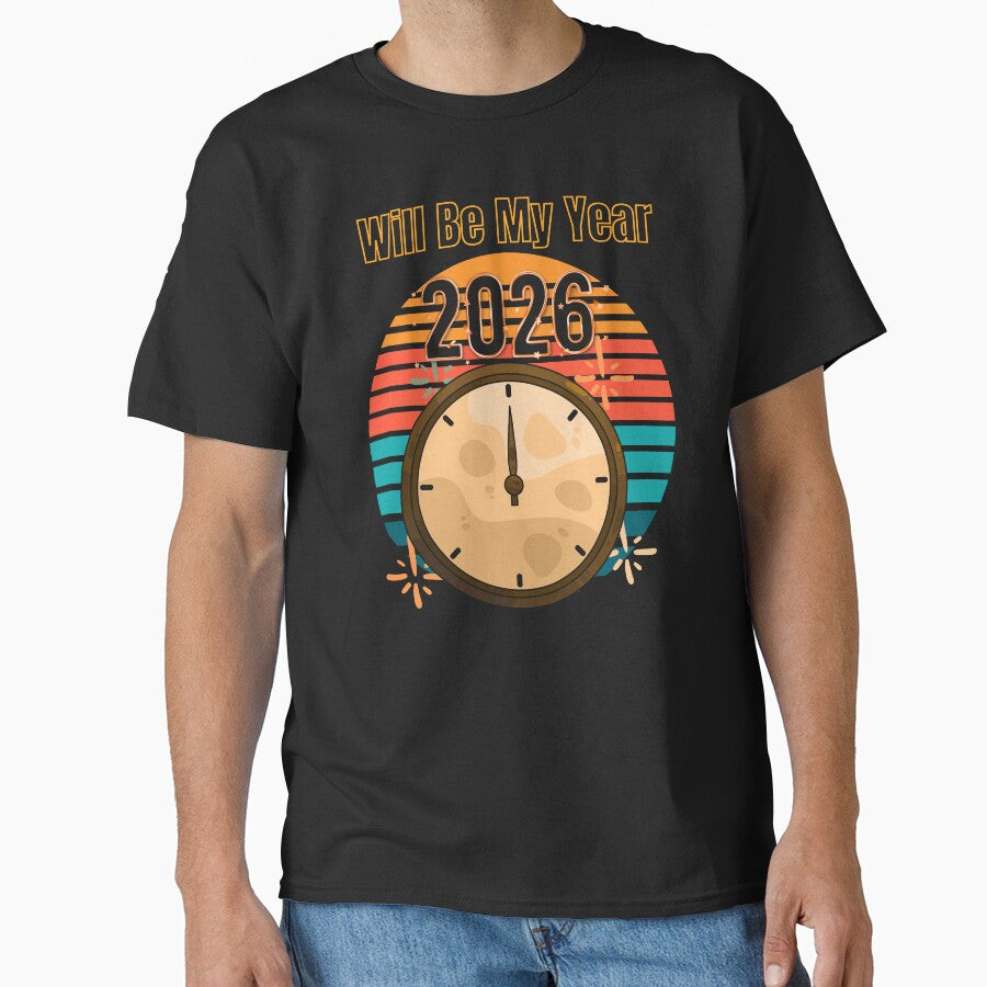 2026 Will Be My Year Tee – Artistic New Year Goals Illustration Black