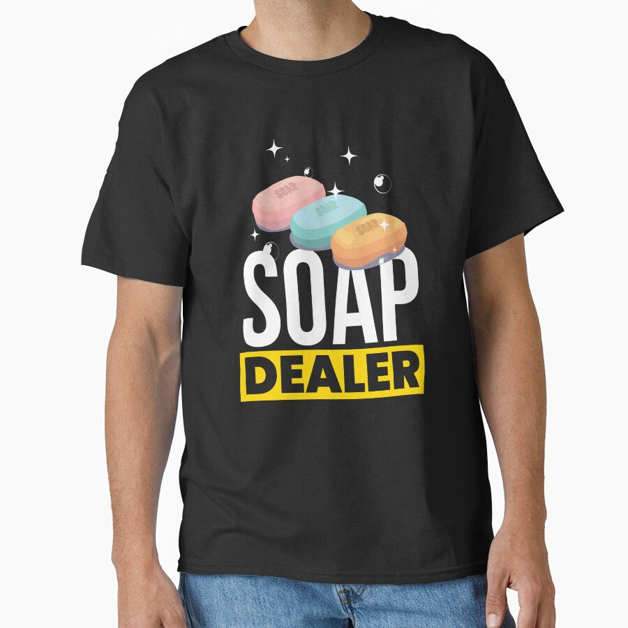 Soap Dealer Professional Soapmaking Gifts Classic T-Shirt Black
