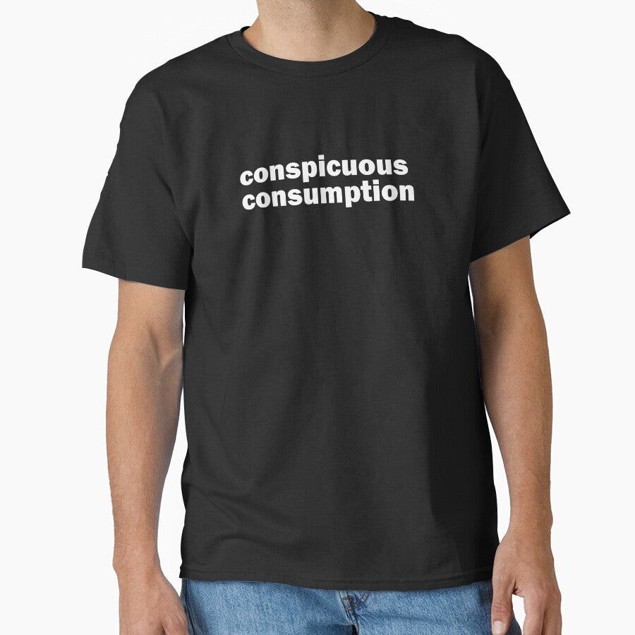 Conspicuous Consumption Economic Theory Shirt | Social Satire Tee Black