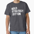 Bold Strategy Cotton Funny Sarcastic Sports Quote Apparel Denim Heather