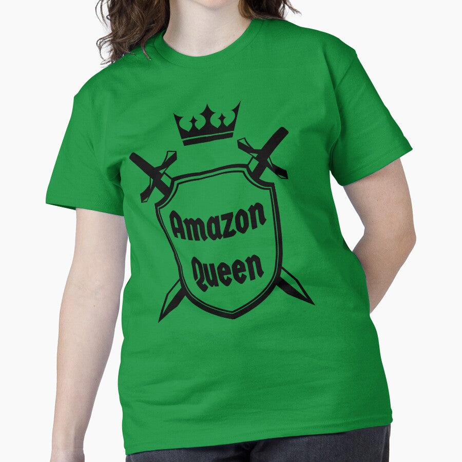 Amazon Queen Tall Women Quote Tee - Fun Height Empowerment Gift Green