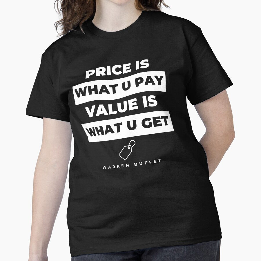 Value Is What You Get Motivational Business Classic T-Shirt Black