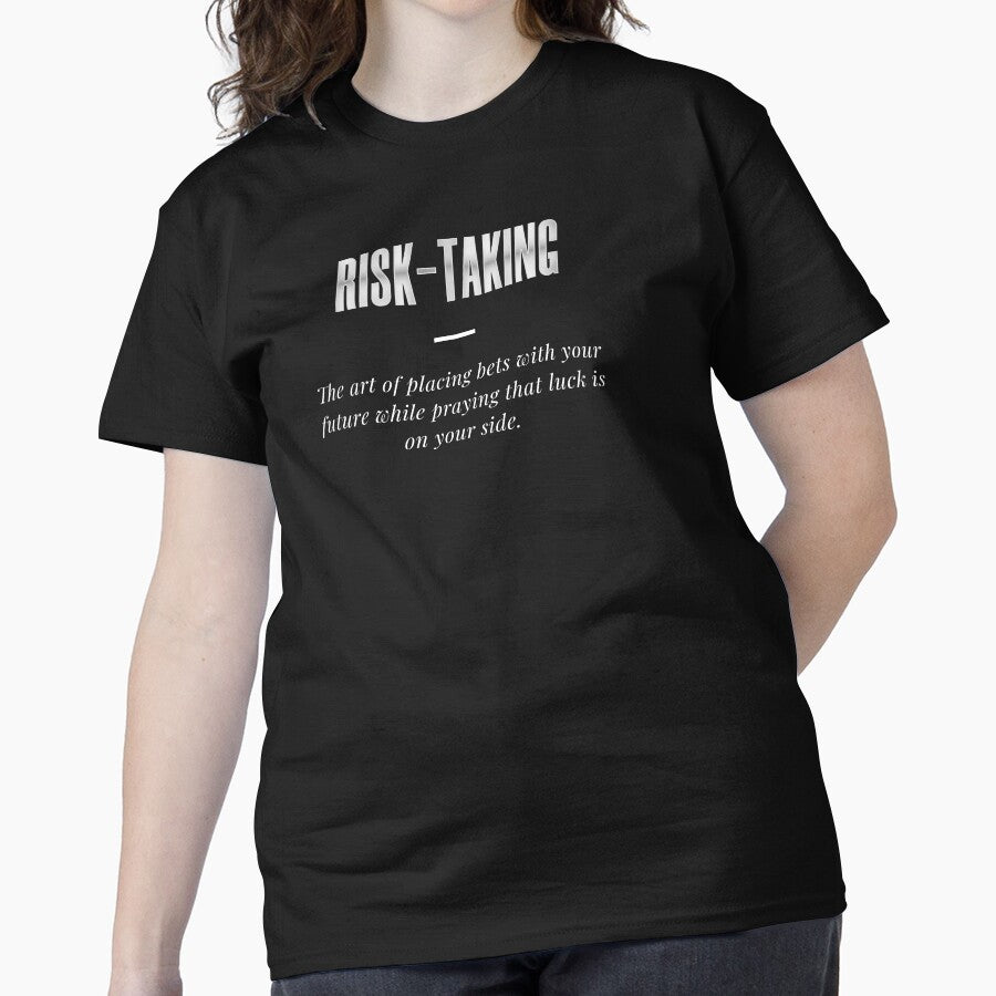 Risk-Taking Motivational Entrepreneur Business Success Shirt Black