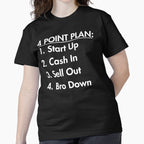 Start Up Cash In Sell Out Bro Down Funny Business Meme Tee Black