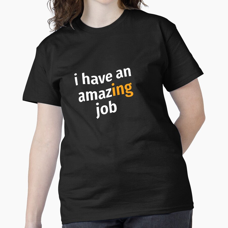 Amazing Job Pride T-Shirt - Motivational Career Milestone Gift Black