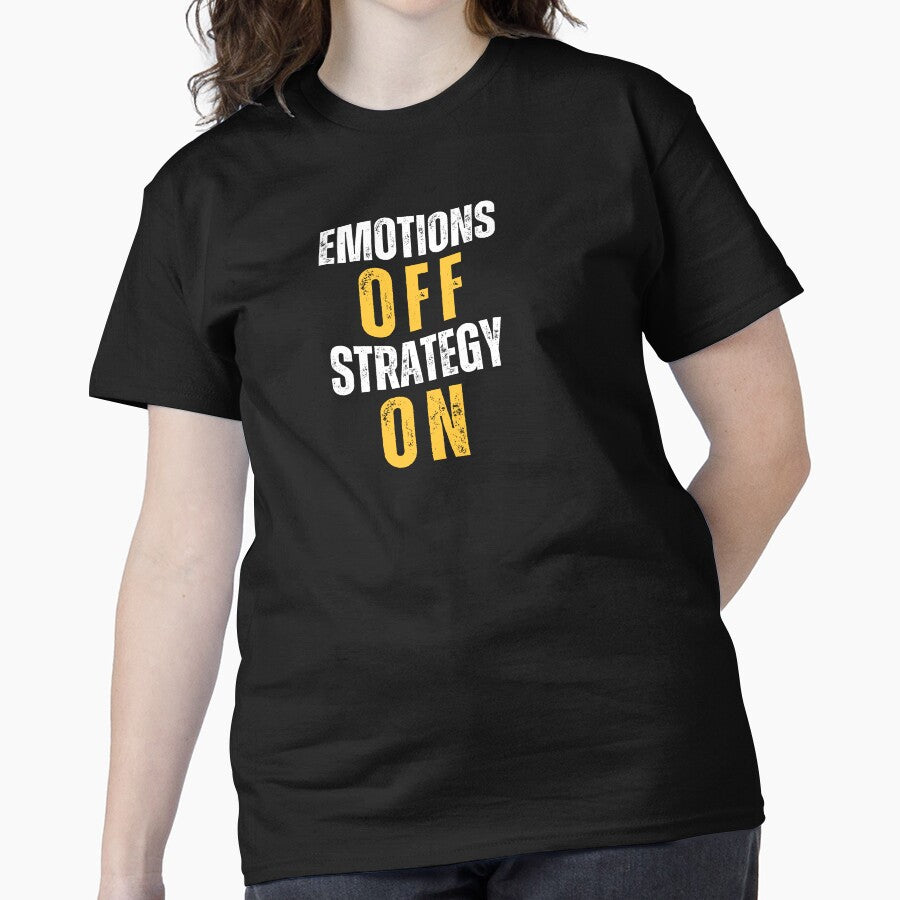 Emotions Off Strategy On Financial Trader Discipline Shirt Black