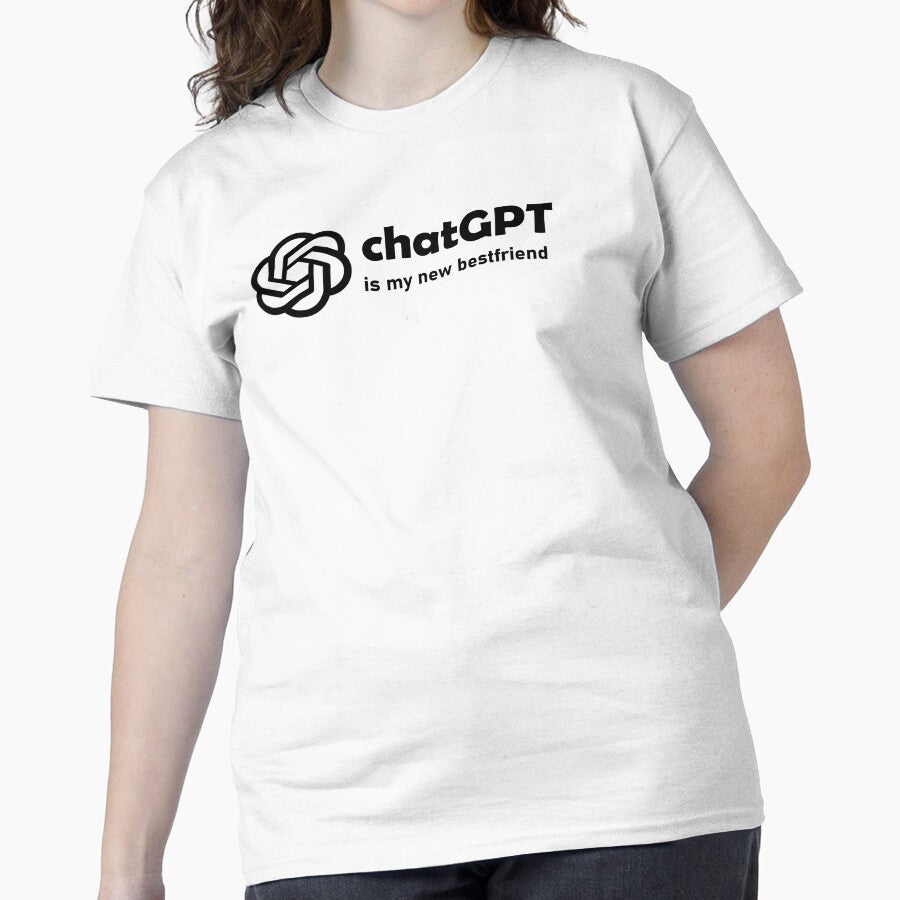 ChatGPT Best Friend Tee - Humorous AI Interaction Gift Top White