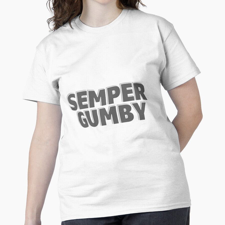 Semper Gumby Dark Flexible Life Shirt | Military Humor Graphic Tee White