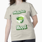 Matcha Mood Green Tea Lover Tee Relaxing Zen Aesthetic Shirt Creme