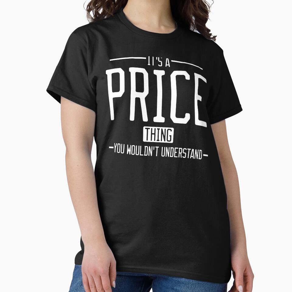 Its A Price Thing Funny Last Name Shirt | Family Heritage Gift Tee Black