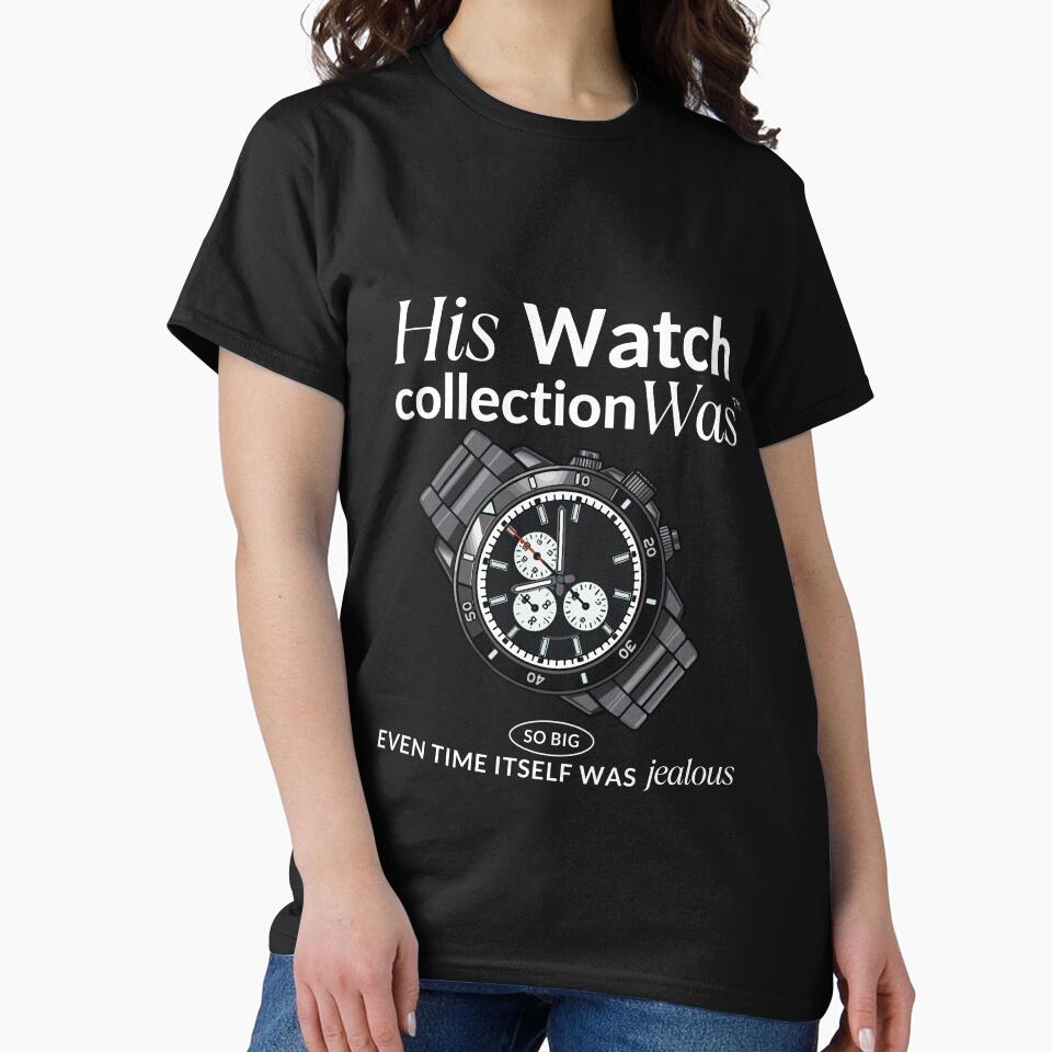 His Watch Collection Timepiece Enthusiast Classic T-Shirt Black