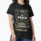 It Is A Price Thing Understand Price Name Shirt | Family Legacy Black
