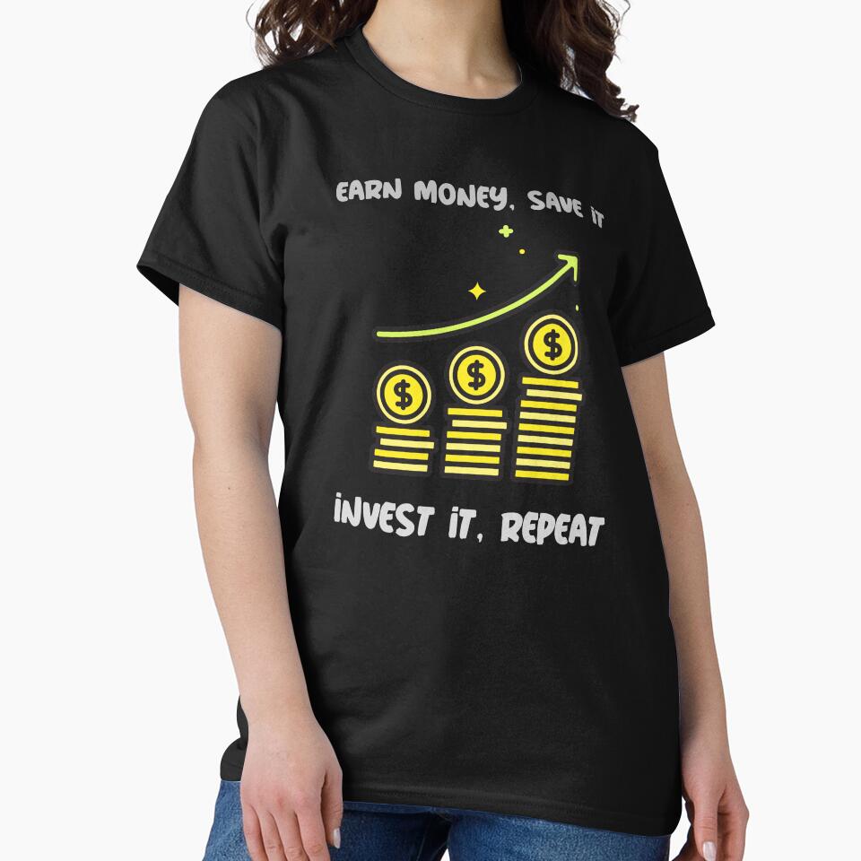 Earn Save Invest Repeat Financial Freedom Wealth Strategy Tee Black