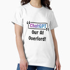 ChatGPT AI Overlord White Tee - Sarcastic Tech Future Shirt White