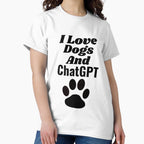 I Love Dogs and ChatGPT AI Fan Shirt | Heart Graphic Tech Lover Tee White